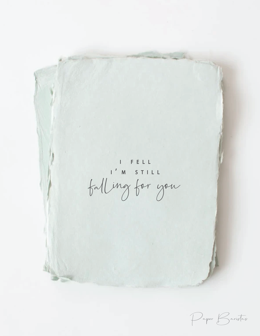 "I fell. I'm still falling in love with you."  Greeting Card